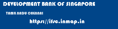 DEVELOPMENT BANK OF SINGAPORE  TAMIL NADU CHENNAI    ifsc code
